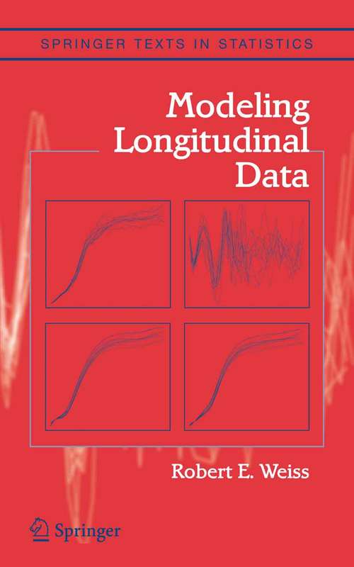 Book cover of Modeling Longitudinal Data (2005) (Springer Texts in Statistics)
