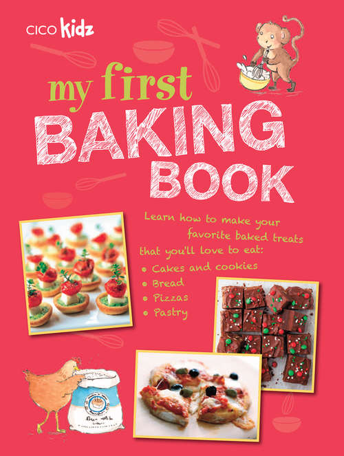 Book cover of My First Baking Book: 35 easy and fun recipes for children aged 7 years + (My First)