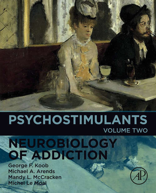 Book cover of Psychostimulants (Neurobiology of Addiction Series: Volume 2)