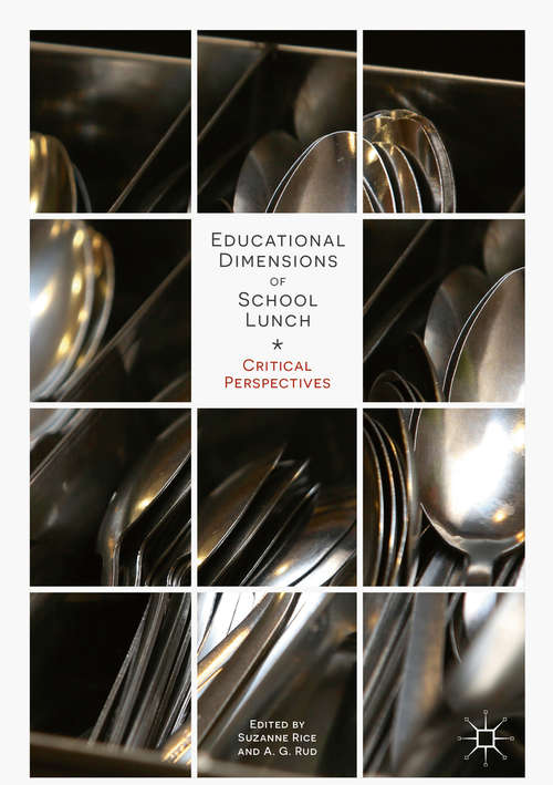 Book cover of Educational Dimensions of School Lunch: Critical Perspectives