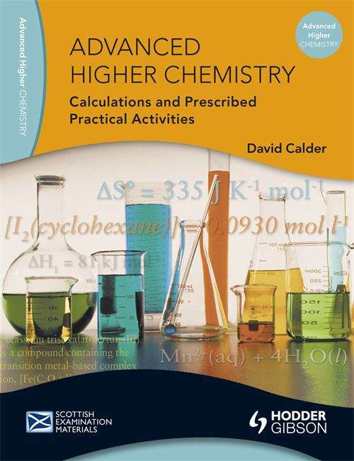 Book cover of Advanced Higher Chemistry Calculation and Prescribed Practical Activities (PDF) (Scottish Examination Materials)
