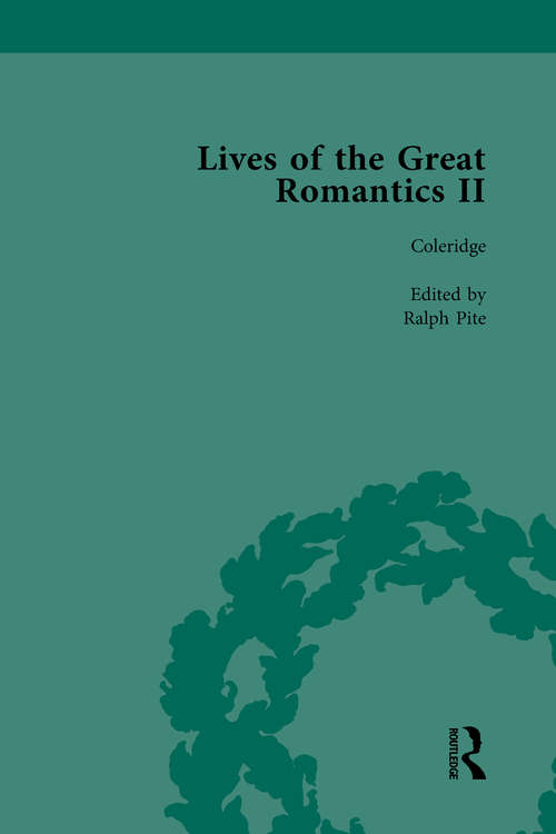 Book cover of Lives of the Great Romantics, Part II, Volume 2