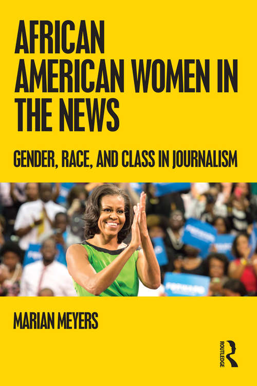 Book cover of African American Women in the News: Gender, Race, and Class in Journalism