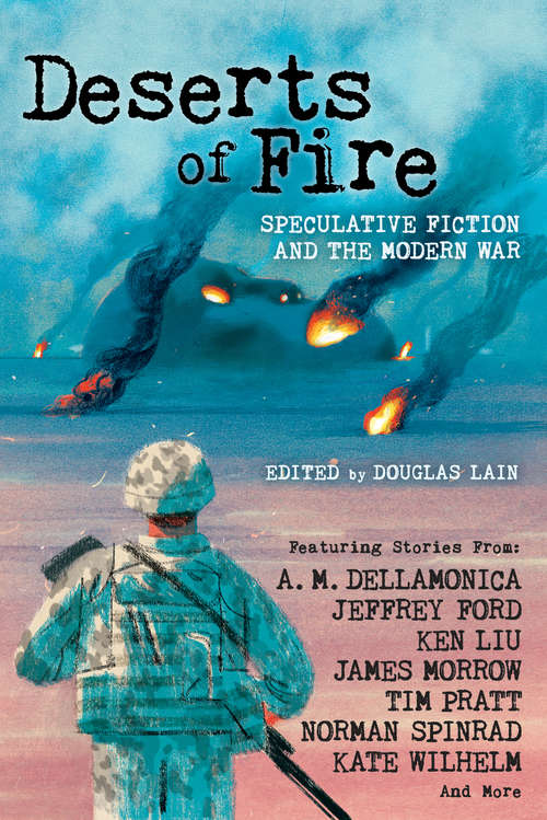 Book cover of Deserts of Fire: Speculative Fiction And The Wars Of Iraq, Afghanistan, And The Middle East
