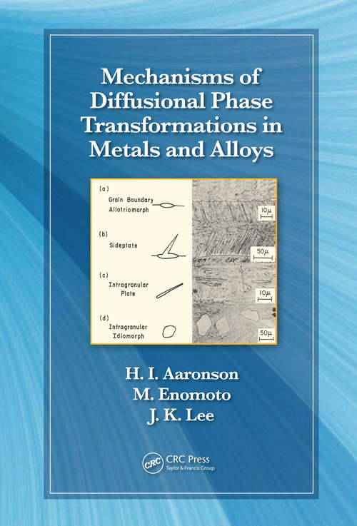 Book cover of Mechanisms of Diffusional Phase Transformations in Metals and Alloys
