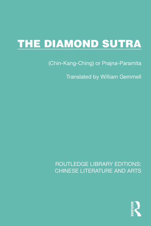 Book cover of The Diamond Sutra: (Chin-Kang-Ching) or Prajna-Paramita (Routledge Library Editions: Chinese Literature and Arts #12)