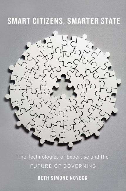 Book cover of Smart Citizens, Smarter State: The Technologies of Expertise and the Future of Governing