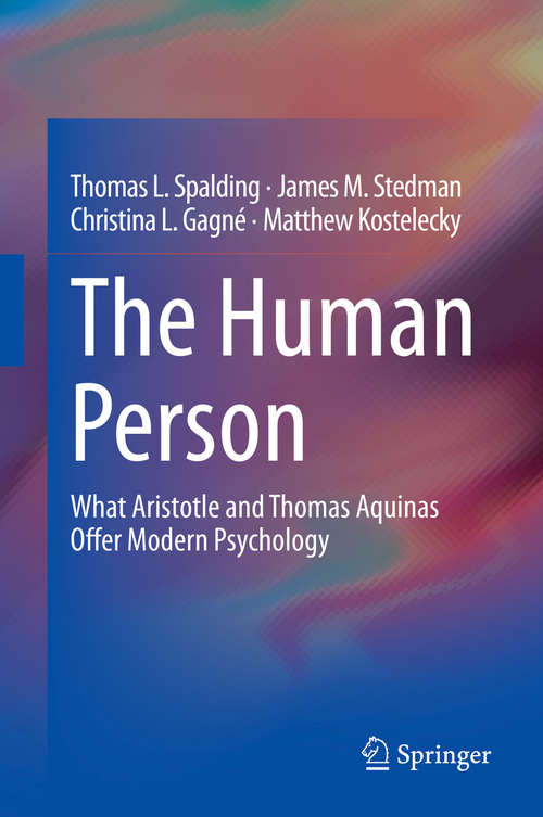 Book cover of The Human Person: What Aristotle and Thomas Aquinas Offer Modern Psychology (1st ed. 2019)