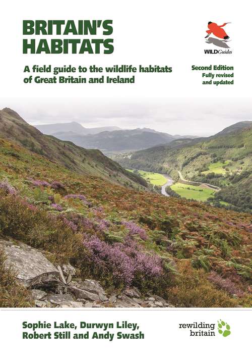 Book cover of Britain's Habitats: A Field Guide to the Wildlife Habitats of Great Britain and Ireland - Fully Revised and Updated Second Edition (WILDGuides #76)