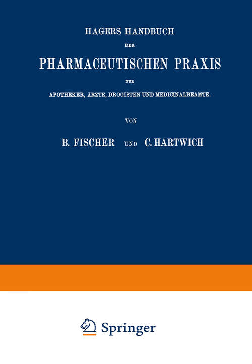 Book cover of Hagers Handbuch der Pharmaceutischen Praxis: Für Apotheker, Ärzte, Drogisten und Medicinalbeamte. Zweiter Band (6. Aufl. 1910)