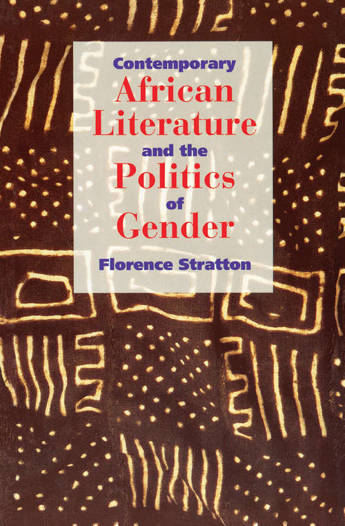 Book cover of Contemporary African Literature and the Politics of Gender