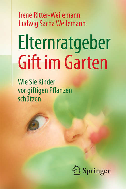 Book cover of Elternratgeber Gift im Garten: Wie Sie Kinder vor giftigen Pflanzen schützen