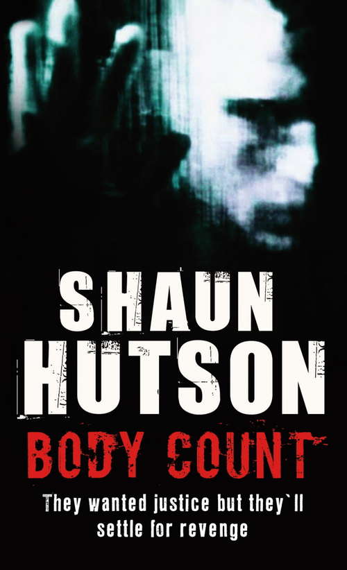 Book cover of Body Count: They Wanted Justice But They'll Settle For Revenge