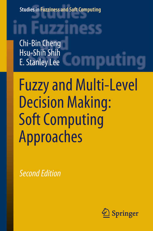 Book cover of Fuzzy and Multi-Level Decision Making: Soft Computing Approaches (Studies in Fuzziness and Soft Computing #368)