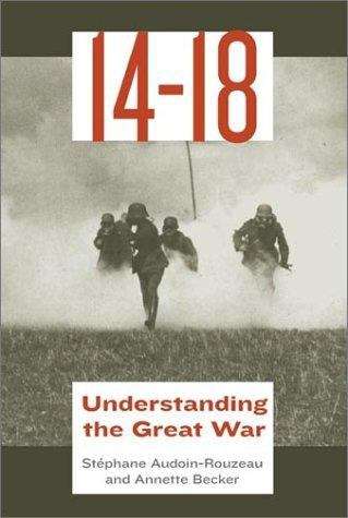 Book cover of 14 - 18: Understanding The Great War (PDF)