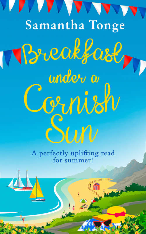 Book cover of Breakfast Under A Cornish Sun: The Perfect Romantic Comedy For Summer (ePub edition)