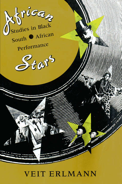 Book cover of African Stars: Studies in Black South African Performance (Chicago Studies in Ethnomusicology)