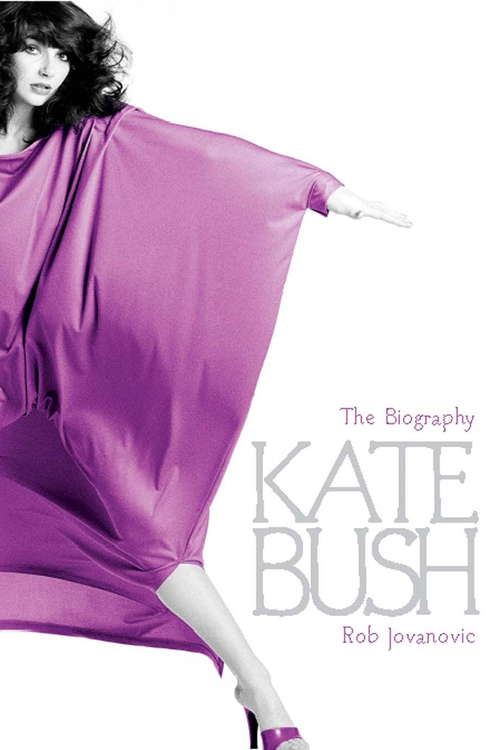 Book cover of Kate Bush: The biography (Tom Thorne Novels #169)