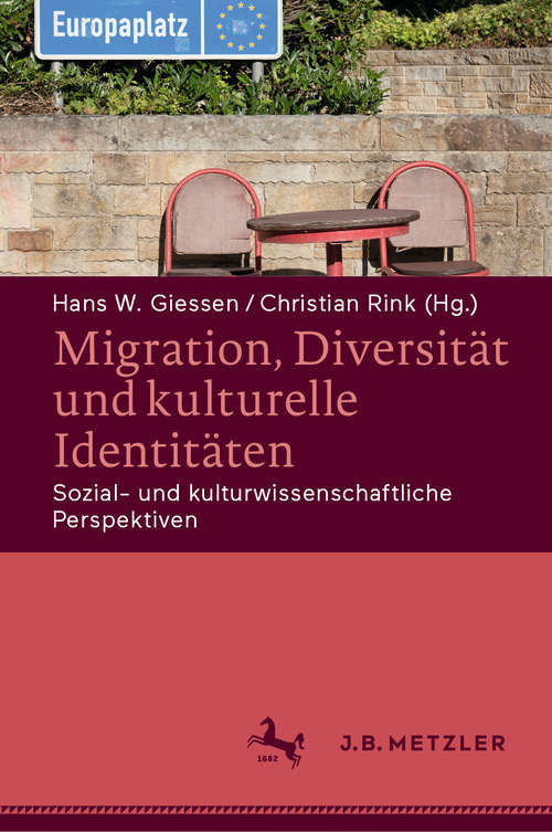 Book cover of Migration, Diversität und kulturelle Identitäten: Sozial- und kulturwissenschaftliche Perspektiven (1. Aufl. 2020)