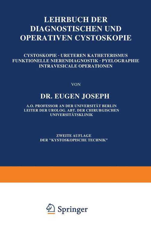 Book cover of Lehrbuch der Diagnostischen und Operativen Cystoskopie: Cystoskopie · Ureterenkatheterismus Funktionelle Nierendiagnostik · Pyelographie Intravesicale Operationen (1929)