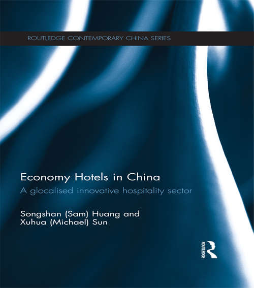 Book cover of Economy Hotels in China: A Glocalized Innovative Hospitality Sector (Routledge Contemporary China Series)