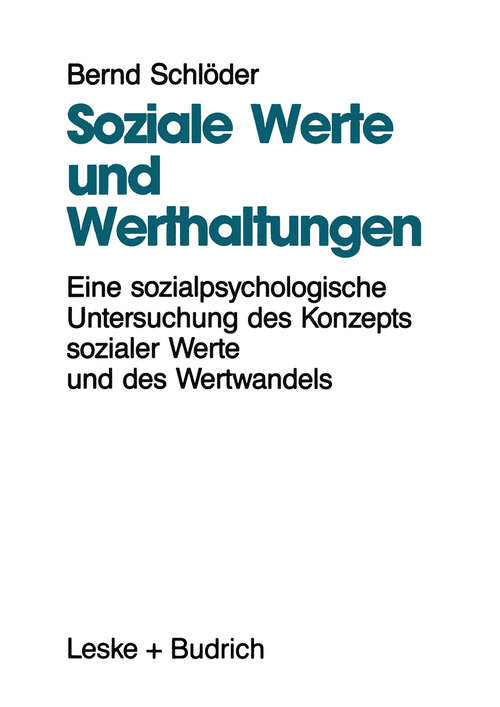 Book cover of Soziale Werte und Werthaltungen: Eine sozialpsychologische Untersuchung des Konzepts sozialer Werte und des Wertwandels (1993)