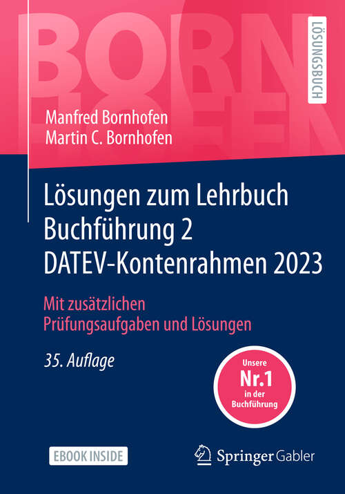 Book cover of Lösungen zum Lehrbuch Buchführung 2 DATEV-Kontenrahmen 2023: Mit zusätzlichen Prüfungsaufgaben und Lösungen (35. Aufl. 2024) (Bornhofen Buchführung 2 LÖ)
