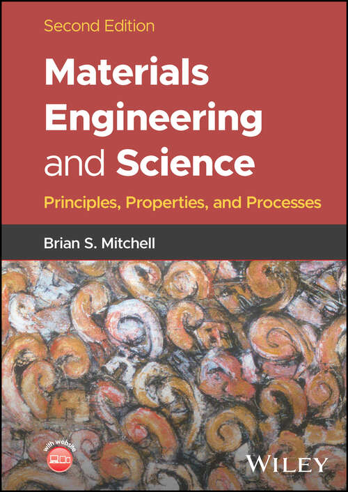 Book cover of Materials Engineering and Science: Principles, Properties, and Processes (2)
