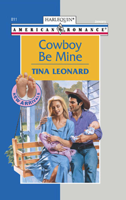 Book cover of Cowboy Be Mine (ePub First edition) (Mills And Boon American Romance Ser. #7)