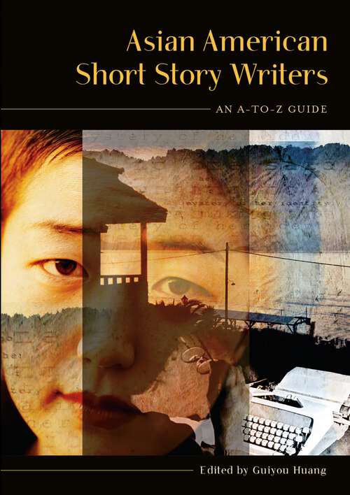 Book cover of Asian American Short Story Writers: An A-to-Z Guide