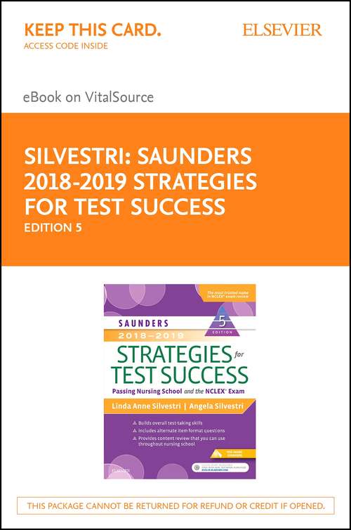 Book cover of Saunders 2018-2019 Strategies for Test Success - E-Book: Passing Nursing School and the NCLEX Exam (5)