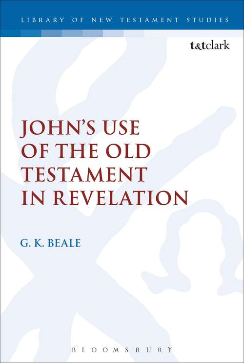 Book cover of John's Use of the Old Testament in Revelation (The Library of New Testament Studies #166)