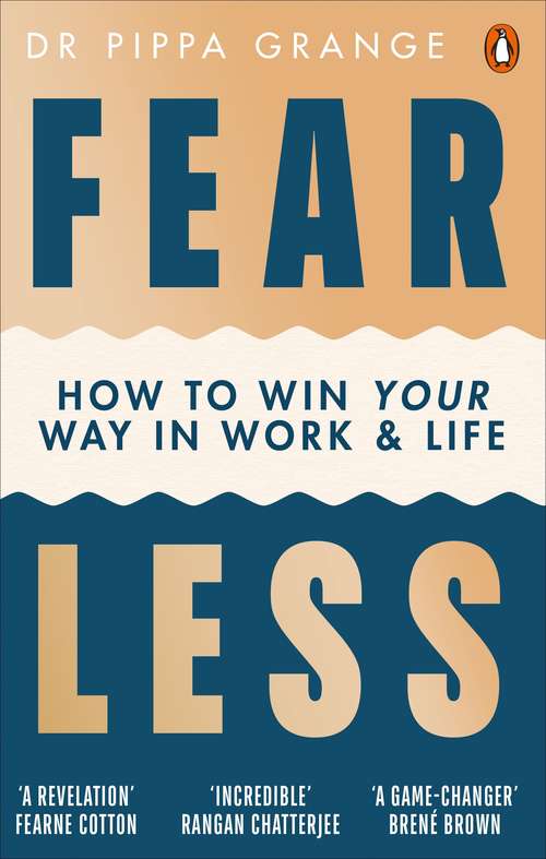Book cover of Fear Less: How to Win at Life Without Losing Yourself