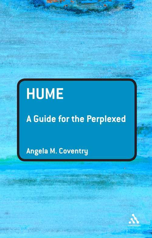Book cover of Hume: Hume: A Guide For The Perplexed (Guides for the Perplexed #216)