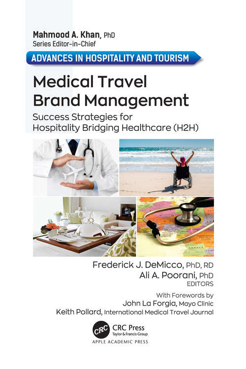 Book cover of Medical Travel Brand Management: Success Strategies for Hospitality Bridging Healthcare (H2H) (Advances in Hospitality and Tourism)