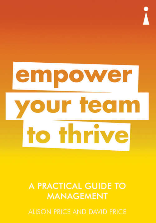 Book cover of A Practical Guide to Management: Empower Your Team to Thrive (Practical Guide Ser. #13)