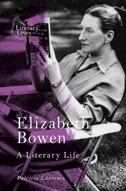 Book cover of Elizabeth Bowen: A Literary Life (1st ed. 2019) (Literary Lives)