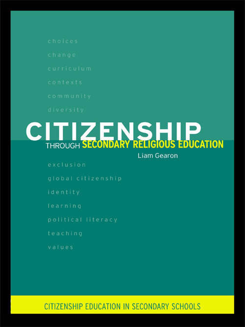 Book cover of Citizenship Through Secondary Religious Education (Citizenship Education In Secondary Schools Ser.)