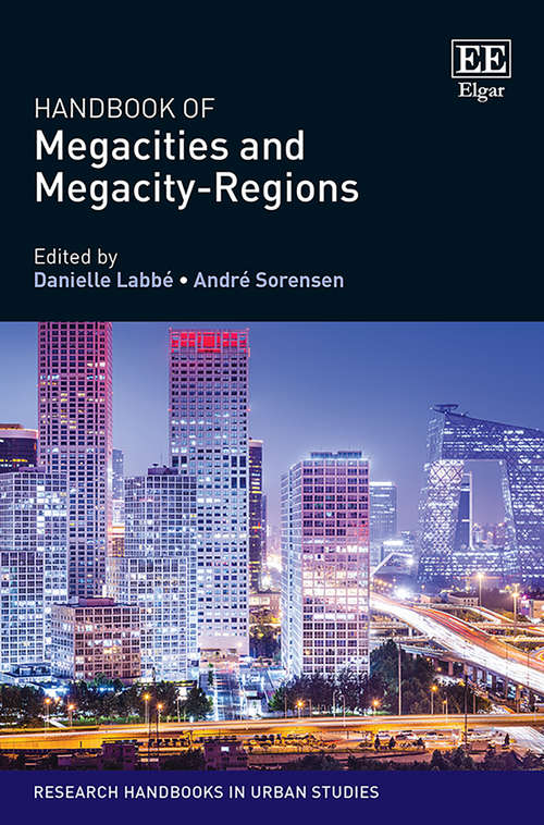 Book cover of Handbook of Megacities and Megacity-Regions (Research Handbooks in Urban Studies series)
