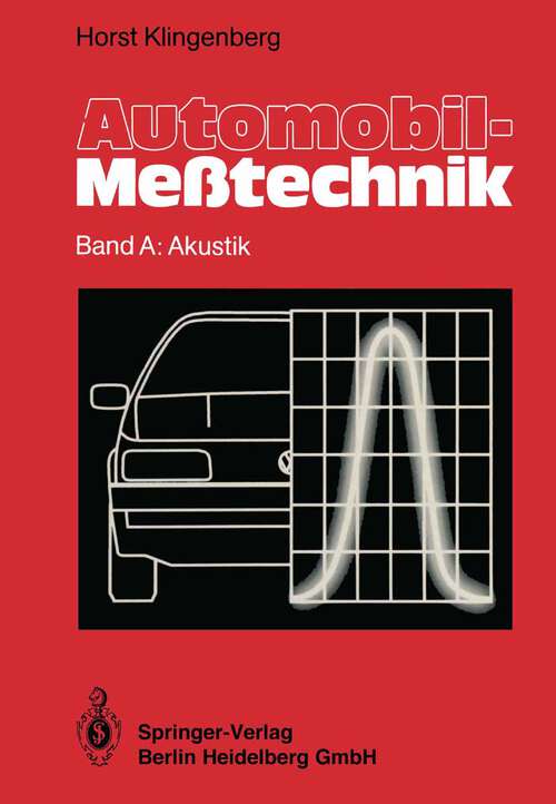 Book cover of Automobil-Meßtechnik: Band A: Akustik (1988)