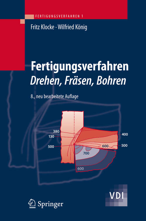 Book cover of Fertigungsverfahren 1: Drehen, Fräsen, Bohren (8., neu bearb. Aufl. 2008) (VDI-Buch)