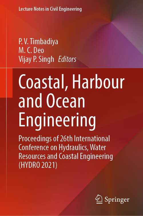 Book cover of Coastal, Harbour and Ocean Engineering: Proceedings of 26th International Conference on Hydraulics, Water Resources and Coastal Engineering (HYDRO 2021) (1st ed. 2023) (Lecture Notes in Civil Engineering #321)