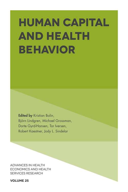 Book cover of Human Capital and Health Behavior (Advances in Health Economics and Health Services Research #25)