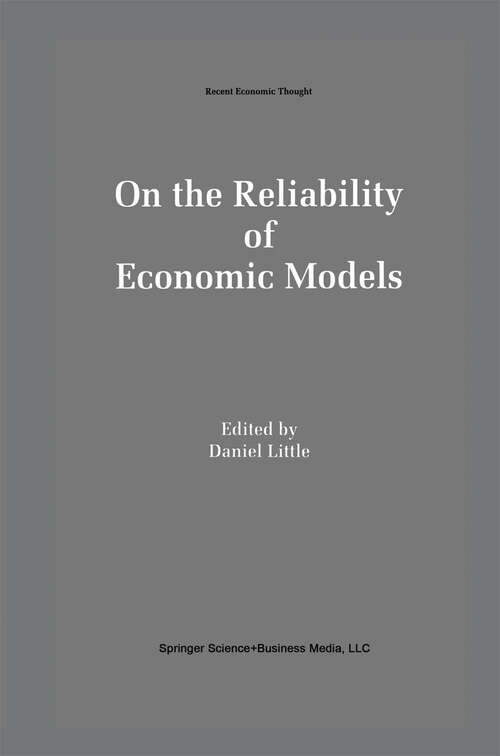 Book cover of On the Reliability of Economic Models: Essays in the Philosophy of Economics (1995) (Recent Economic Thought #42)