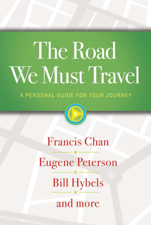 Book cover of The Road We Must Travel: A Personal Guide For Your Journey