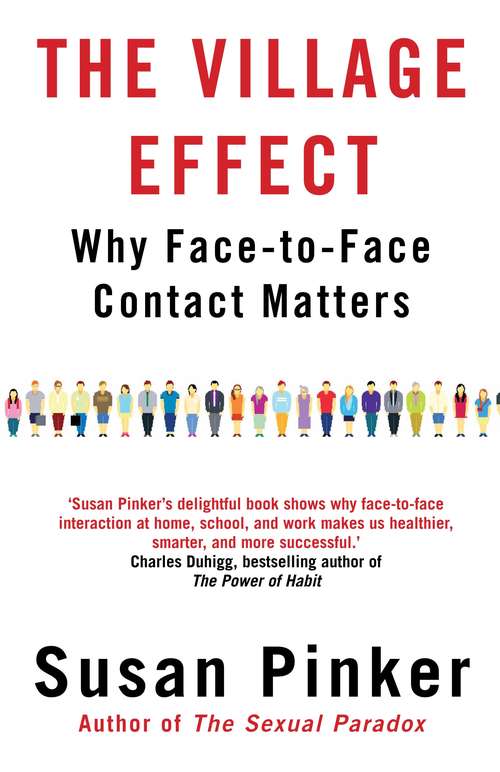 Book cover of The Village Effect: Why Face-to-face Contact Matters (Main)