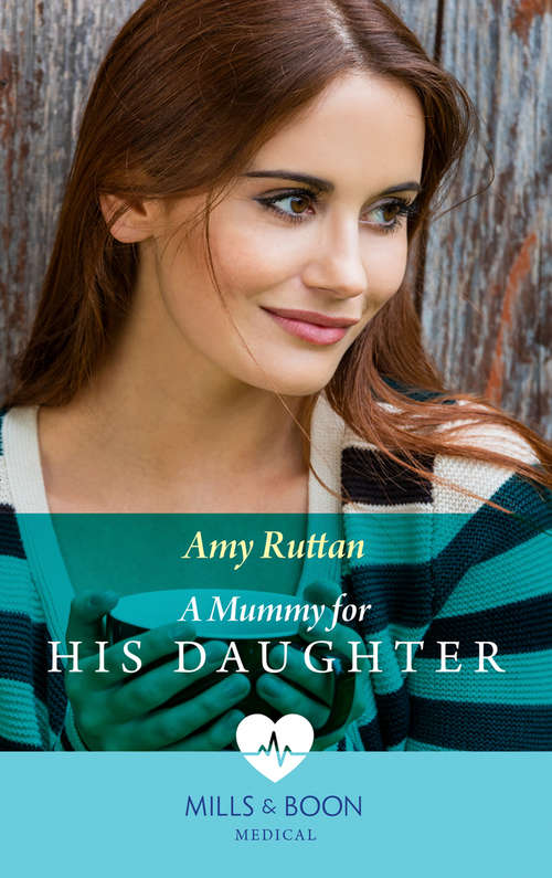 Book cover of A Mummy For His Daughter: Bound By Their Babies (yoxburgh Park Hospital) / A Mummy For His Daughter (ePub edition) (Mills And Boon Medical Ser.)