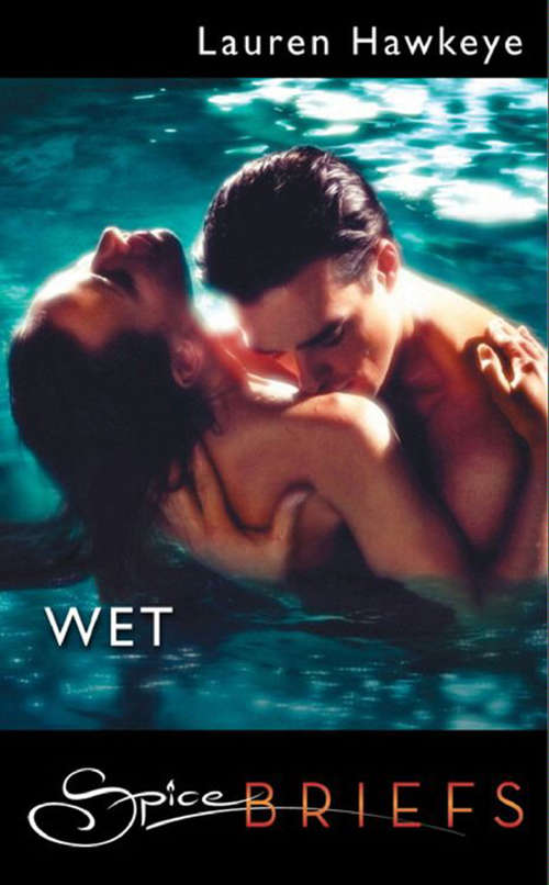 Book cover of Wet (Mills & Boon Spice Briefs) (ePub First edition)