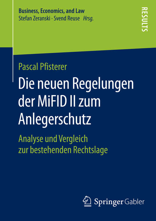 Book cover of Die neuen Regelungen der MiFID II zum Anlegerschutz: Analyse und Vergleich zur bestehenden Rechtslage (1. Aufl. 2016) (Business, Economics, and Law)