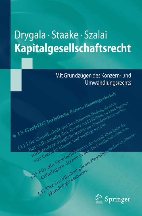 Book cover of Kapitalgesellschaftsrecht: Mit Grundzügen des Konzern- und Umwandlungsrechts (2012) (Springer-Lehrbuch)